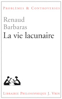 Vie lacunaire (La)